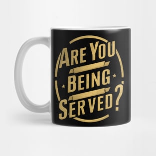 are you being served? Mug